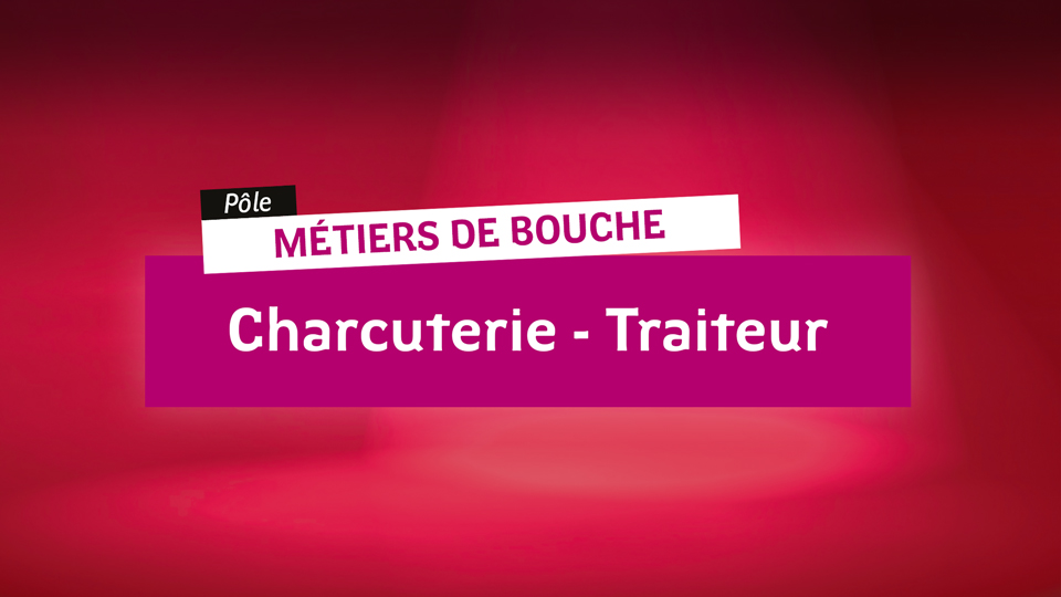 Métiers de bouche Charcuterie-traiteur