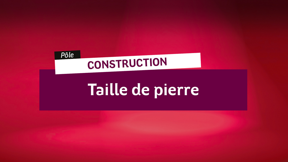 Construction - Taille de Pierre