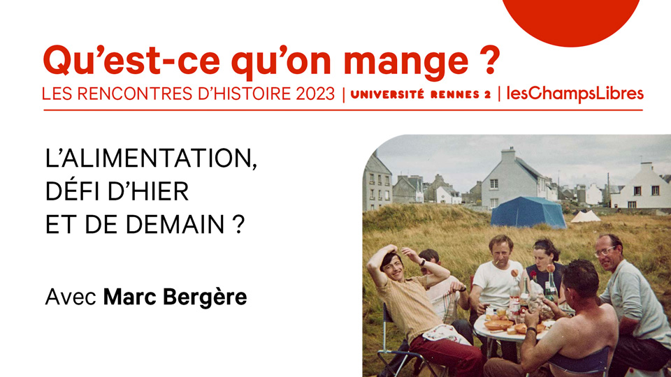 Les rencontres de l'histoire - Qu'est ce qu'on mange? Introduction